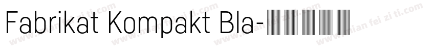Fabrikat Kompakt Bla字体转换